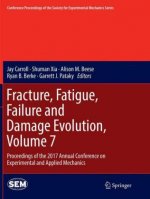 Fracture, Fatigue, Failure and Damage Evolution, Volume 7