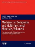 Mechanics of Composite and Multi-functional Materials, Volume 6