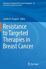 Resistance to Targeted Therapies in Breast Cancer