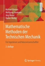 Mathematische Methoden Der Technischen Mechanik