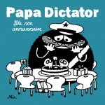 Papa Dictator f?te son anniversaire