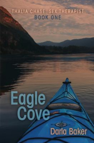 Eagle Cove (Thalia Chase: Sex Therapist Book One)