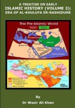 A Treatise on Early Islamic History (Volume 2): Era of Khulfa-Er-Rashidune