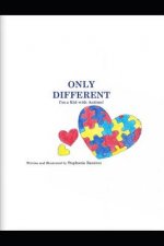 Only Different: I'm a Kid with Autism!