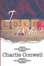 I Love Who?: Sequel to When Love and Fate Collides