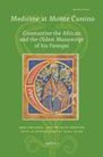 Medicine at Monte Cassino: Constantine the African and the Oldest Manuscript of His'pantegni'