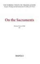 Victorine Texts in Translation: Volume 10: Sacraments: A Selection of Works of Hugh of St. Victor, Richard of St. Victor, Peter of Poitiers