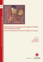 Berechiah Ben Natronai Ha-Naqdan's Works and Their Reception: L'Oeuvre de Berechiah Ben Natronai Ha-Naqdan Et Sa Reception
