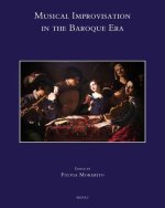 Musical Improvisation in the Baroque Era