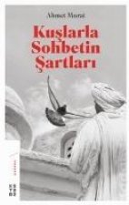 Kuslarla Sohbetin Sartlari