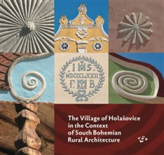 The Village of Holaďż˝ovice in the Context of South Bohemian Rural Architecture