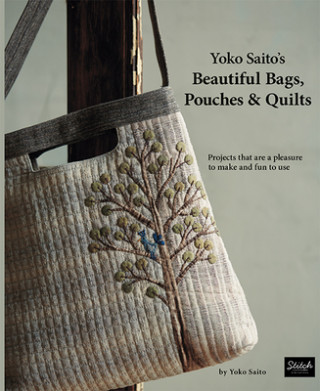 Yoko Saito's Beautiful Bags, Pouches, and Quilts