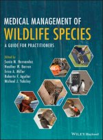 Medical Management of Wildlife Species - A Guide for Practitioners