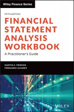 Financial Statement Analysis Workbook - A Practitioner's Guide, Fifth Edition