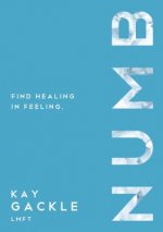 Numb: Find Healing in Feeling