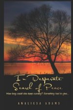 In Desperate Search of Peace