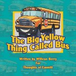 Big Yellow Thing Called Bus