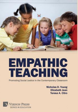 Empathic Teaching: Promoting Social Justice in the Contemporary Classroom