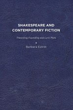 SHAKESPEARE AND CONTEMPORARY FICTION