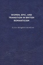 WOMEN EPIC AND TRANSITION IN BRITISH R