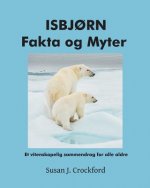 ISBJ?RN Fakta og Myter: Et vitenskapelig sammendrag for alle aldre