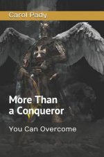 More Than a Conqueror: You Can Overcome