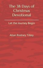 38 Days of Christmas Devotional...Let the Journey Begin
