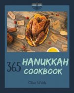 Hanukkah Cookbook 365: Enjoy Your Cozy Hanukkah Holiday with 365 Hanukkah Recipes! [book 1]