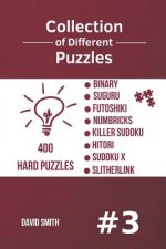 Collection of Different Puzzles - 400 Hard Puzzles; Binary, Suguru, Futoshiki, Numbricks, Killer Sudoku, Hitori, Sudoku X, Slitherlink Vol.3