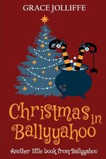 Christmas in Ballyyahoo: A Hilarious Fantasy for Children Ages 8-12