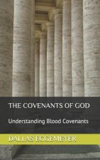 The Covenants of God: Understanding Blood Covenants