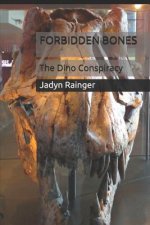 Forbidden Bones: The Dino Conspiracy