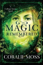 Magic Remembered: A Calliope Jones Novel