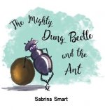 Mighty Dung Beetle and the Ant