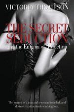 Secret Seduction and the Enigma of Attraction