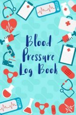 Blood Pressure Log: Medical Style Daily Record & Monitor Tracker Blood Pressure Heart Rate Health Check Size 6x9 Inches 106 Pages