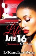Life After 16 When the Table Turns (Final Volume): A Survivors Story
