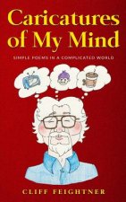 Caricatures of My Mind: Simple Poems in a Complicated World