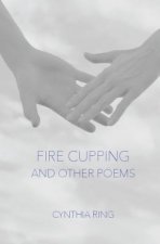 Fire Cupping and Other Poems