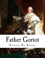 Father Goriot: Le P?re Goriot