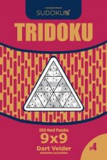 Sudoku Tridoku - 200 Hard Puzzles 9x9 (Volume 4)