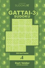 Sudoku Gattai-3 - 200 Hard Puzzles 9x9 (Volume 4)