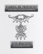Varna Be Friends? Deluxe Edition - White Cover: Special edition with large type and extra illustrations