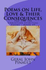 Poems on Life, Love & Their Consequences: The Top 100 of My Favorite Christian Spiritual Poems - Book #9