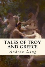 Tales of Troy and Greece: Illustrated