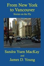 From New York to Vancouver: Stories on the Fly
