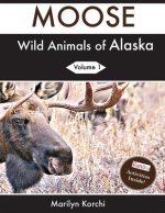 Wild Animals of Alaska: Moose