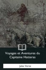 Voyages et Aventures du Capitaine Hatteras