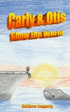 Carly & Otis: Show The World