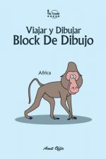 Block de Dibujo: Viajar Y Dibujar: Africa